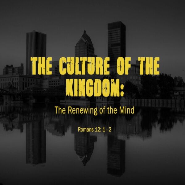 Cover art for The Culture of the Kingdom: The Renewing of the Mind (Live)